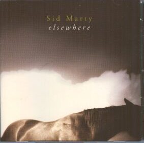 Sid Marty Elsewhere CD